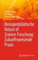 Biologiedidaktische Nature of Science-Forschung: Zukunftsweisende PRAXIS