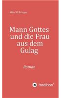 Mann Gottes: und die Frau aus dem Gulag(German)