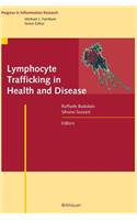 Lymphocyte Trafficking in Health and Disease