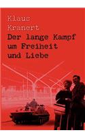 Der lange Kampf um Freiheit und Liebe