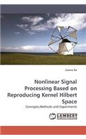 Nonlinear Signal Processing Based on Reproducing Kernel Hilbert Space