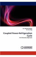 Coupled Power-Refrigeration Cycle - An Innovative Approach