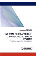 Normal Form Approach to Some Chaotic Sprott Systems