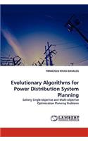 Evolutionary Algorithms for Power Distribution System Planning