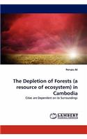 The Depletion of Forests (a resource of ecosystem) in Cambodia