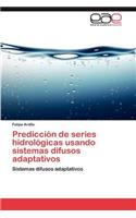 Predicción de series hidrológicas usando sistemas difusos adaptativos