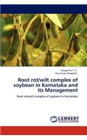 Root rot/wilt complex of soybean in Karnataka and its Management