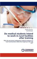 Do medical students intend to work in rural facilities after training