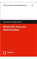 Wirtschaft, Krise Und Wahlverhalten