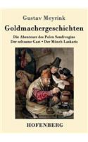 Goldmachergeschichten: Die Abenteuer des Polen Sendivogius / Der seltsame Gast / Der Mönch Laskaris