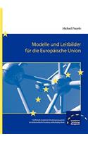 Modelle Und Leitbilder Fur Die Europaische Union