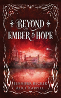 Beyond Ember And Hope