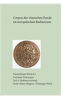 Corpus Der Romischen Funde Im Europaischen Barbaricum. Freistaat Thuringen