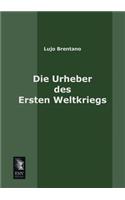 Die Urheber Des Ersten Weltkriegs