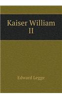 Kaiser William II