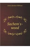 Sachem's-wood: (English)