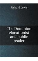 The Dominion elocutionist and public reader: (English)