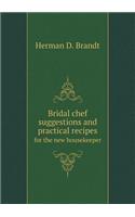 Bridal chef suggestions and practical recipes for the new housekeeper