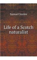 Life of a Scotch Naturalist