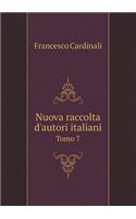Nuova raccolta d'autori italiani Tomo 7