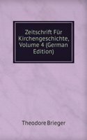 Zeitschrift Fur Kirchengeschichte, Volume 4 (German Edition)