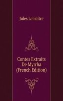 Contes Extraits De Myrrha (French Edition)