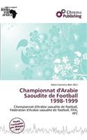 Championnat D'Arabie Saoudite de Football 1998-1999: (French)