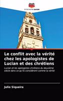 Le conflit avec la vérité chez les apologistes de Lucian et des chrétiens