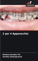 2 per 4 Apparecchio