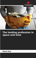 lending profession in space and time