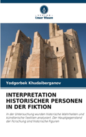 Interpretation Historischer Personen in Der Fiktion