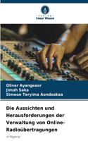 Die Aussichten und Herausforderungen der Verwaltung von Online-Radioübertragungen