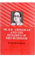 Dr. B.R. Ambedkar and the Dynamics of Neo-Buddhism