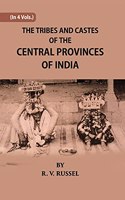 The Tribes And Castes of The Central Provinces of India