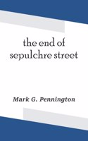 The end of sepulchre street