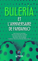 Bulería et l'anniversaire de Fandango