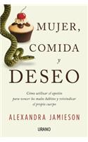 Mujer, Comida Y Deseo