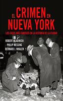El crimen en Nueva York / Case Files of the NYPD: Los Casos Mas Famosos En La Historia De La Ciudad/ The Most Famous Cases in the City's History (Negra/ Black)