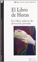 El libro de horas: un libro selecto de devocion privada
