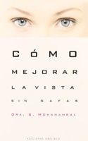 Como mejorar la vista sin gafas