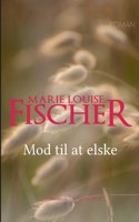 Mod til at elske