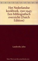 Het Nederlandse Kookboek, 1510-1945