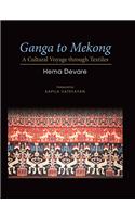 Ganga to Mekong: A Cultural Voyage Through Textiles