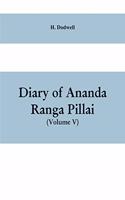 Diary Of Ananda Ranga Pillai (Volume V)