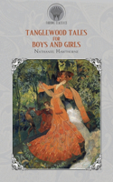 Tanglewood Tales for Boys and Girls