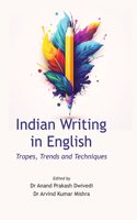 Indian Writing in English : Tropes, Trends, and Techniques-9789392459085
