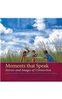 Moments That Speak