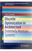 Discrete Optimization in Architecture: Extremely Modular Systems