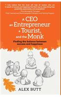 CEO, an Entrepreneur, a Tourist, and the Monk