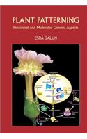 Plant Patterning: Structural and Molecular Genetic Aspects